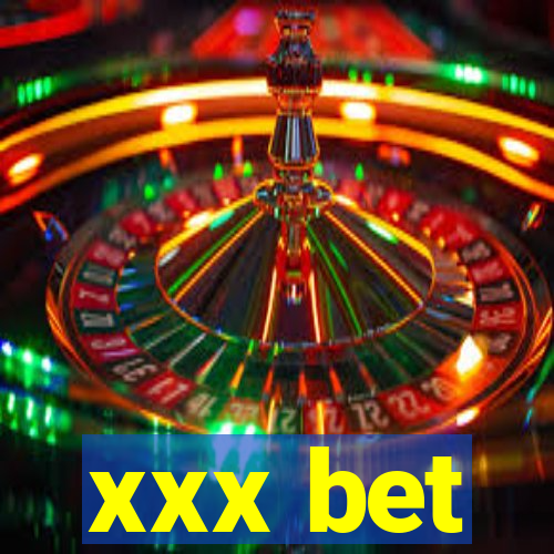 xxx bet